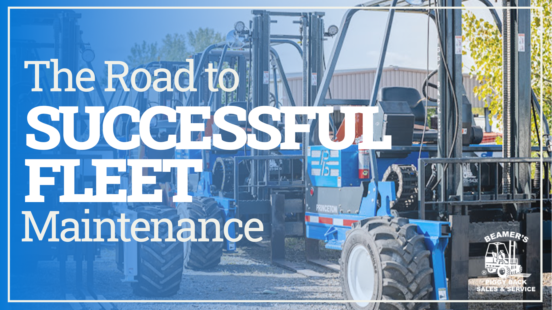 Blue forklifts. The text reads, "The Road to Successful Fleet Maintenance"